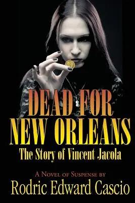 Halott New Orleansért: Vince Jacola története - Dead for New Orleans: The Story of Vince Jacola