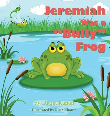 Jeremiás volt egy béka Bully - Jeremiah Was a Bully Frog