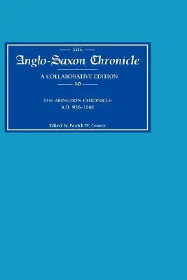 Angolszász krónika 10: The Abingdon Chronicle Ad 956-1066 (MS C with Ref. to Bde) - Anglo-Saxon Chronicle 10: The Abingdon Chronicle Ad 956-1066 (MS C with Ref. to Bde)