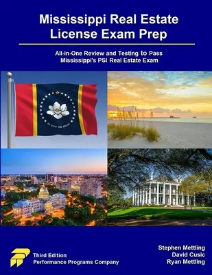 Mississippi Real Estate License Exam Prep: All-in-One áttekintés és tesztelés a Mississippi's PSI ingatlanvizsga letételéhez - Mississippi Real Estate License Exam Prep: All-in-One Review and Testing to Pass Mississippi's PSI Real Estate Exam