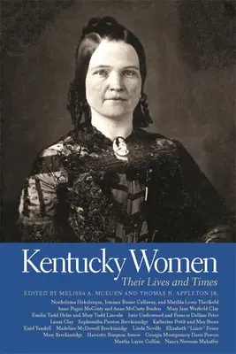 Kentucky Women: Kentucky Kentucky: Életük és koruk - Kentucky Women: Their Lives and Times
