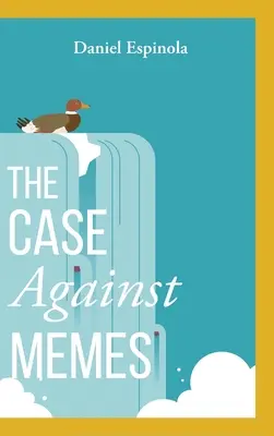 A mémek elleni ügy - The Case Against Memes