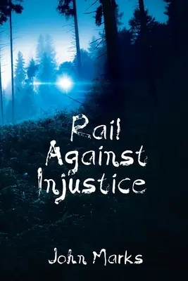 Az igazságtalanság ellen - Rail Against Injustice