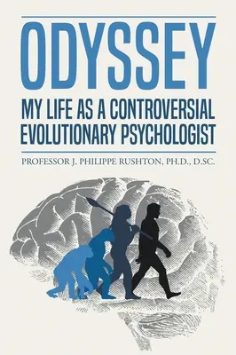 Odüsszeia: Az életem, mint ellentmondásos evolúciós pszichológus - Odyssey: My Life as a Controversial Evolutionary Psychologist