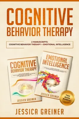 Kognitív viselkedésterápia: 2 kézirat: Kognitív viselkedésterápia és az érzelmi intelligencia - Cognitive Behavior Therapy: 2 Manuscripts: Cognitive Behavior Therapy And Emotional Intelligence