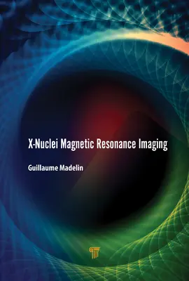 X-magok mágneses rezonanciás képalkotása - X-Nuclei Magnetic Resonance Imaging