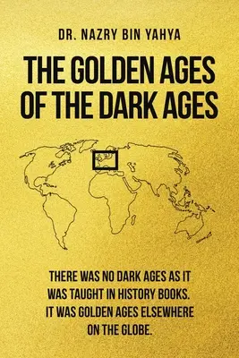 A sötét középkor aranykora - The Golden Ages of the Dark Ages