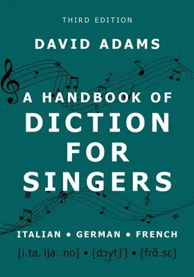 A dikció kézikönyve énekesek számára: Olasz, német, francia - A Handbook of Diction for Singers: Italian, German, French