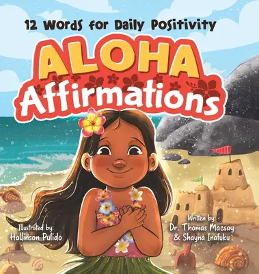 Aloha Affirmations: 12 szó a mindennapi pozitivitásért - Aloha Affirmations: 12 Words for Daily Positivity