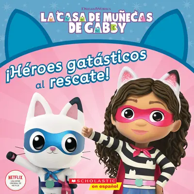 La Casa de Muecas de Gabby: Hroes Gatsticos Al Rescate! (Domeček pro panenky Gabby: Kočičí hrdinové na záchranu!) - La Casa de Muecas de Gabby: Hroes Gatsticos Al Rescate! (Gabby's Dollhouse: Cat-Tastic Heroes to the Rescue!)