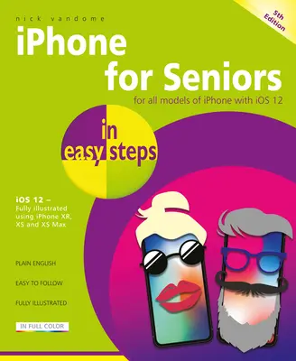 iPhone időseknek: Fedezi az IOS 12-t - iPhone for Seniors: Covers IOS 12