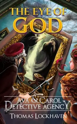 Ava & Carol nyomozóiroda: The Eye of God - Ava & Carol Detective Agency: The Eye of God