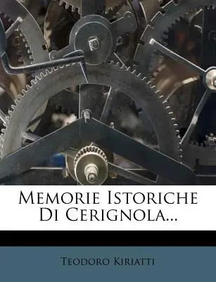 Memorie Istoriche Di Cerignola...