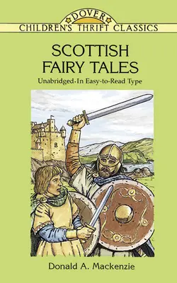 Skót mesék: Rövidítés nélkül, könnyen olvasható betűtípussal - Scottish Fairy Tales: Unabridged in Easy-To-Read Type