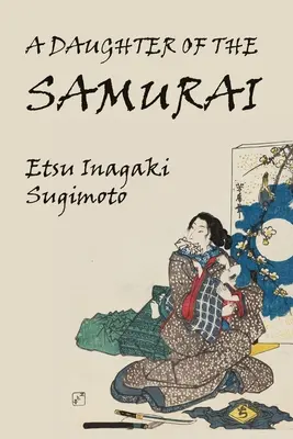 A szamuráj lánya - A Daughter of the Samurai