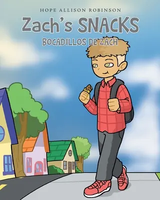 Zach rágcsálnivalói: Bocadillos de Zach - Zach's Snacks: Bocadillos de Zach
