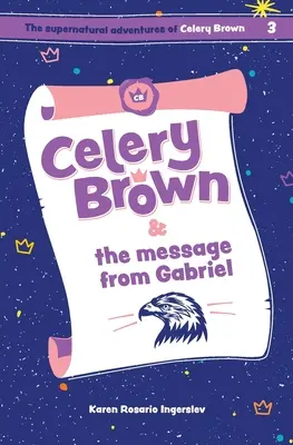 Celery Brown és Gábriel üzenete - Celery Brown and the message from Gabriel