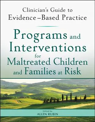 Programok és beavatkozások a bántalmazott gyermekek és veszélyeztetett családok számára - Programs and Interventions for Maltreated Children and Families at Risk