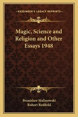 Mágia, tudomány és vallás és egyéb esszék 1948 - Magic, Science and Religion and Other Essays 1948