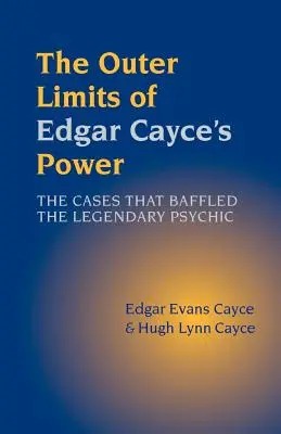 Edgar Cayce hatalmának külső határai - The Outer Limits of Edgar Cayce's Power