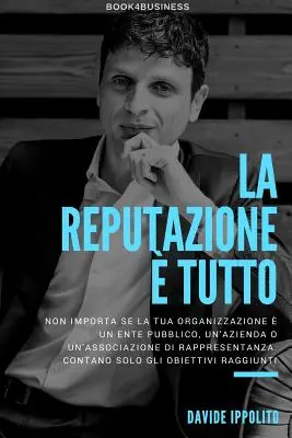 La reputazione tutto - La reputazione  tutto