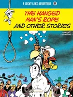 Lucky Luke Vol. 81: A felakasztott ember kötele és más történetek - Lucky Luke Vol. 81: The Hanged Man's Rope And Other Stories