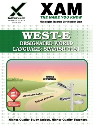 West-E Designated World Language (Nyugat-E kijelölt világnyelv): 0191 Tanárminősítési teszt előkészítő tanulmányi kézikönyv - West-E Designated World Language: Spanish 0191 Teacher Certification Test Prep Study Guide