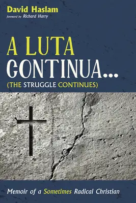 A Luta Continua . . . . (A küzdelem folytatódik) - A Luta Continua . . . (The Struggle Continues)