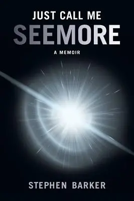 Hívj csak SEEMORE-nak! A Memoir - Just Call Me SEEMORE: A Memoir