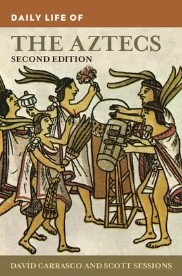 Az aztékok mindennapi élete - Daily Life of the Aztecs