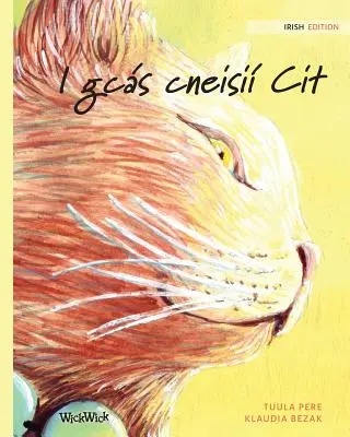 I gcs cneisi Cit: A gyógyító macska ír kiadása - I gcs cneisi Cit: Irish Edition of The Healer Cat