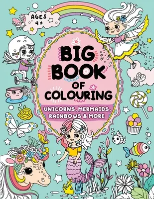 Nagy színezőkönyv lányoknak: Gyerekeknek 4+ éves korig - Big Book of Colouring for Girls: Children Ages 4+