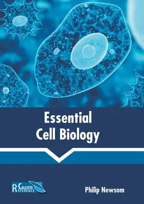 Alapvető sejtbiológia - Essential Cell Biology