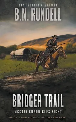 Bridger Trail: Klasszikus western sorozat - Bridger Trail: A Classic Western Series