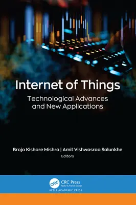 Internet of Things: Technológiai előrelépések és új alkalmazások - Internet of Things: Technological Advances and New Applications