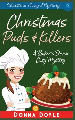 Vánoční pudingy a vrazi: Křesťanská tajemná záhada - Christmas Puds and Killers: Christian Cozy Mystery