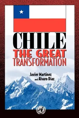 Chile: A nagy átalakulás - Chile: The Great Transformation