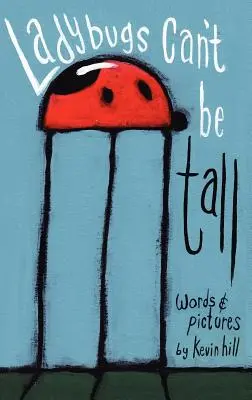 A katicabogarak nem lehetnek magasak - Ladybugs Can't Be Tall