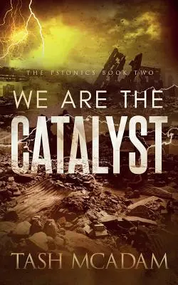 Mi vagyunk a katalizátor - We are the Catalyst