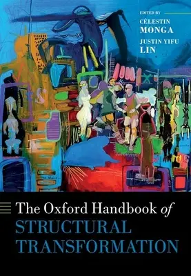 The Oxford Handbook of Structural Transformation (A strukturális átalakulás oxfordi kézikönyve) - The Oxford Handbook of Structural Transformation