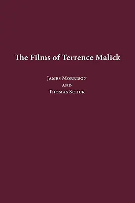 Terrence Malick filmjei - The Films of Terrence Malick