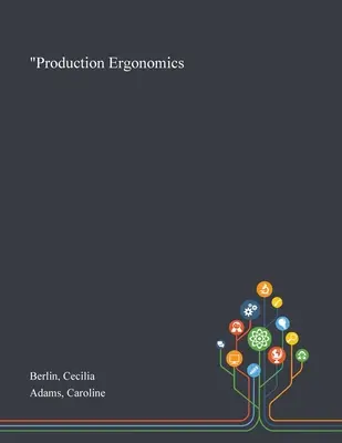 Termelési ergonómia” - Production Ergonomics