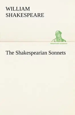 Shakespeare szonettjei - The Shakespearian Sonnets