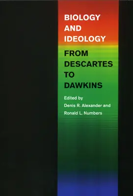 Biológia és ideológia Descartes-tól Dawkinsig - Biology and Ideology from Descartes to Dawkins