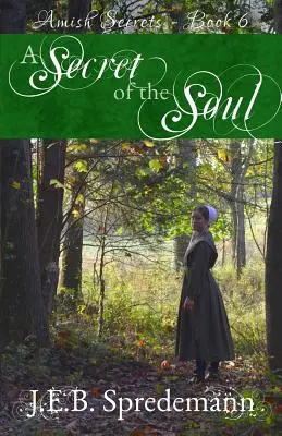 A lélek titka (Amish Secrets - 6. könyv) - A Secret of the Soul (Amish Secrets - Book 6)