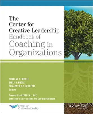 A Kreatív Vezetői Központ A szervezetekben végzett coaching kézikönyve - The Center for Creative Leadership Handbook of Coaching in Organizations