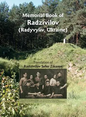 Radzivilov emlékkönyve: Radzivilov fordítása: Sefer Zikaron - Memorial Book of Radzivilov: Translation of Radzivilov: Sefer Zikaron