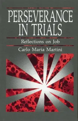 Kitartás a megpróbáltatásokban: Elmélkedések Jóbról - Perseverance in Trials: Reflections on Job