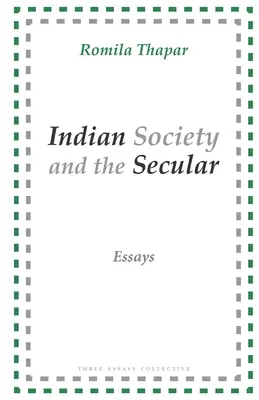 Az indiai társadalom és a világiak: Essays - Indian Society and the Secular: Essays