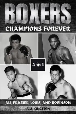 Boxerek: Ali, Frazier, Louis, és Robinson - Boxers: Ali, Frazier, Louis, And Robinson